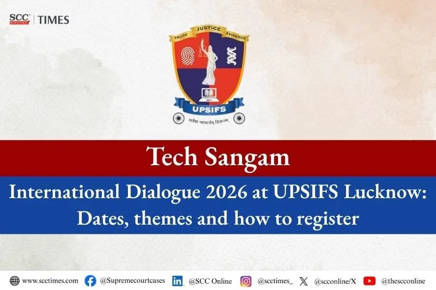 Tech Sangam | International Dialogue 2026 at UPSIFS, Lucknow